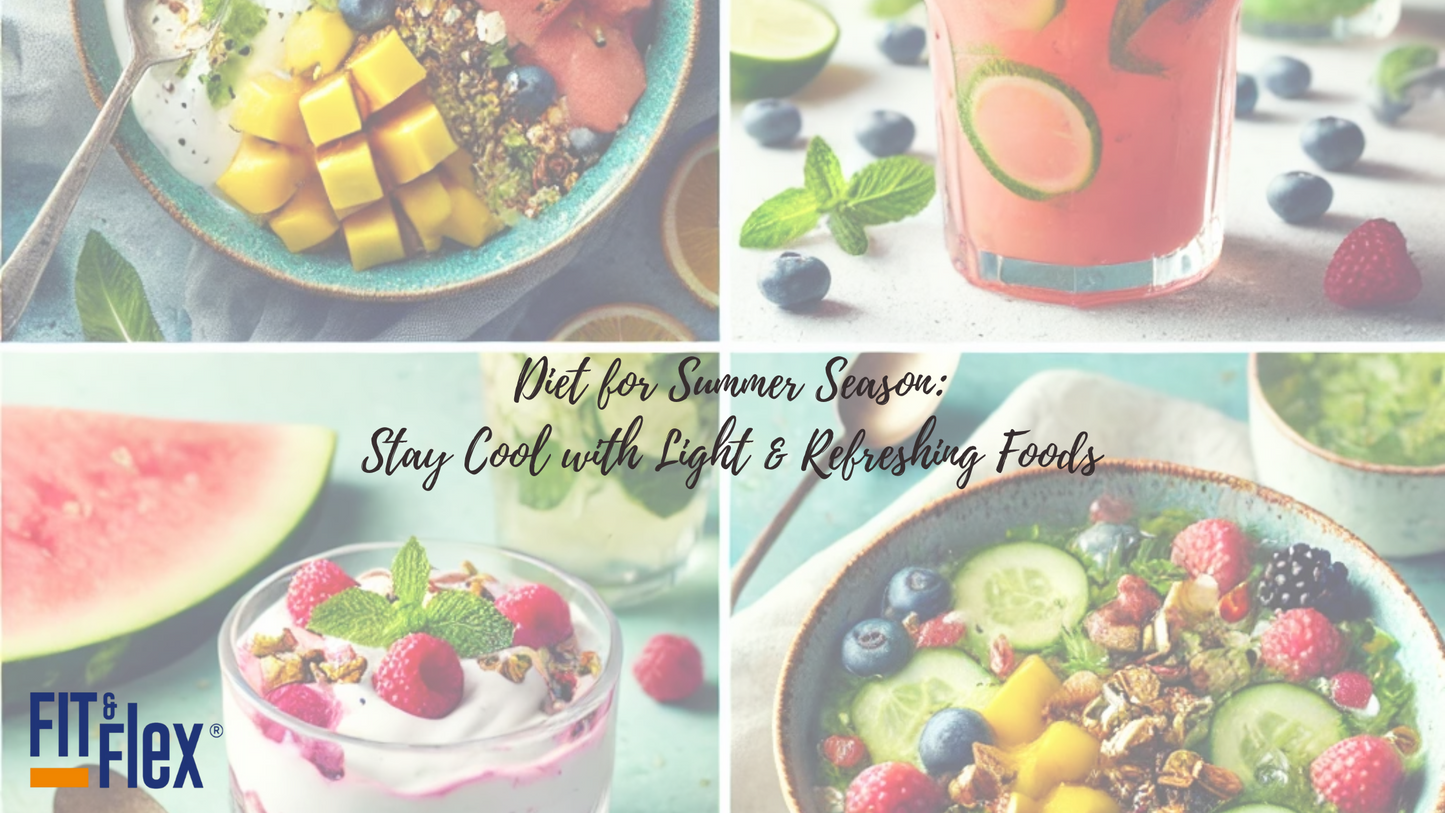 Diet for Summer Season: Stay Cool with Light & Refreshing Foods