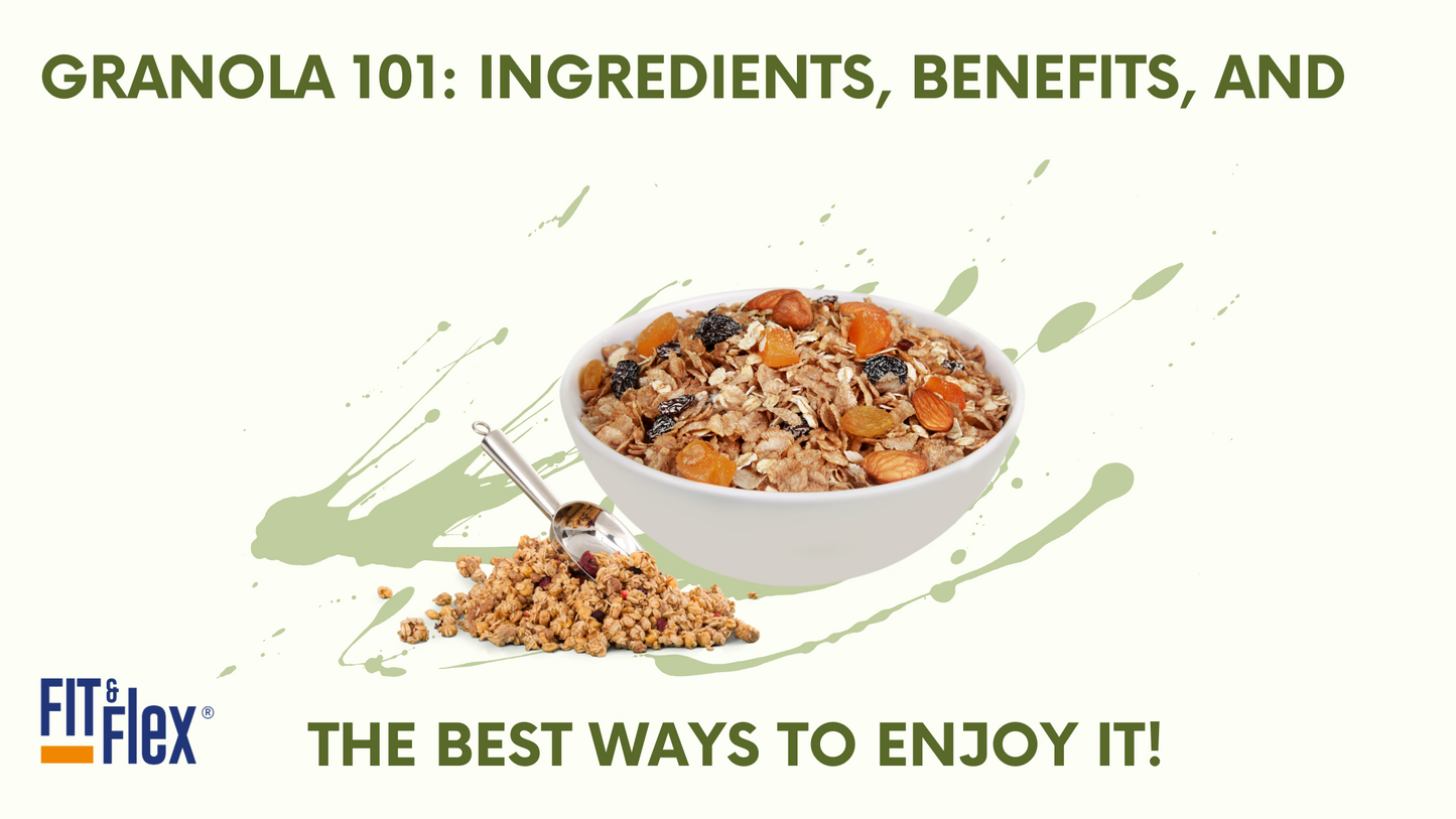 Granola 101: Ingredients, Benefits, and the Best Ways to Enjoy It!